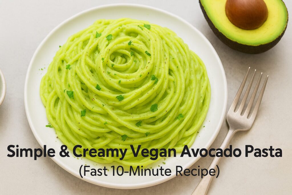 Creamy Vegan Avocado Pasta 